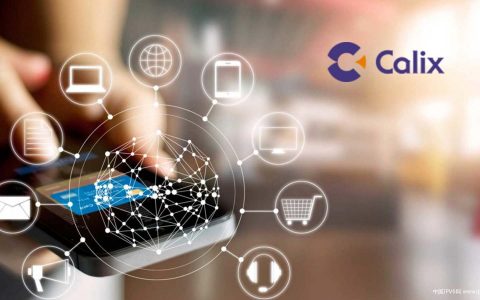 美国Calix增加了端到端IPv6支持，使服务提供商能够安全地扩展其网络