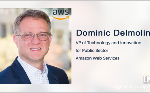 AWS的Dominic Delmolino谈支持联邦IPv6的采用