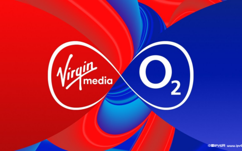 英国宽带互联网服务提供商Virgin Media O2仍未对IPv6做出明确承诺
